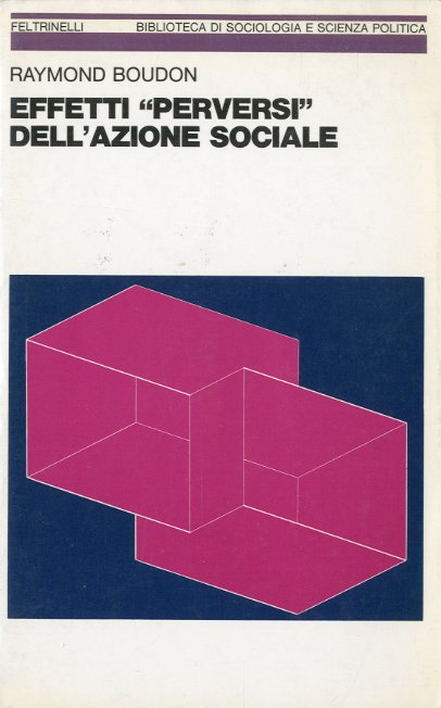Effetti "perversi" dell'azione sociale.