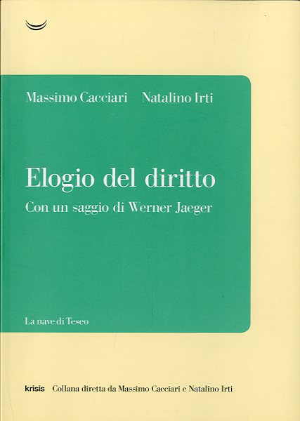 Elogio del diritto. Con un saggio di Werner Jaeger