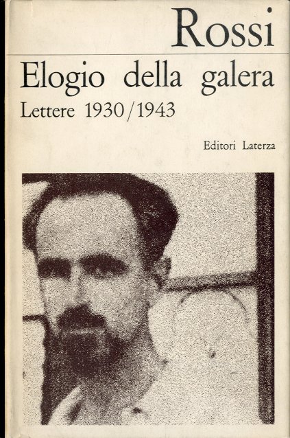 Elogio della galera. Lettere 1930/1943.