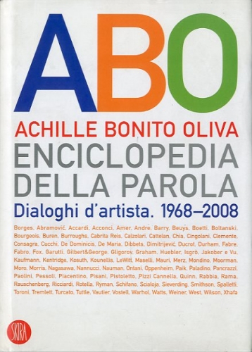 Enciclopedia della parola. Dialoghi d'artista 1968-2008.