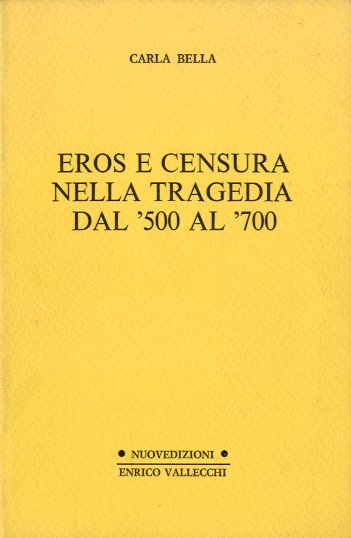 Eros e censura nella tragedia dal '500 al '700.