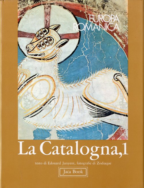 Europa romanica. La Catalogna - 1.