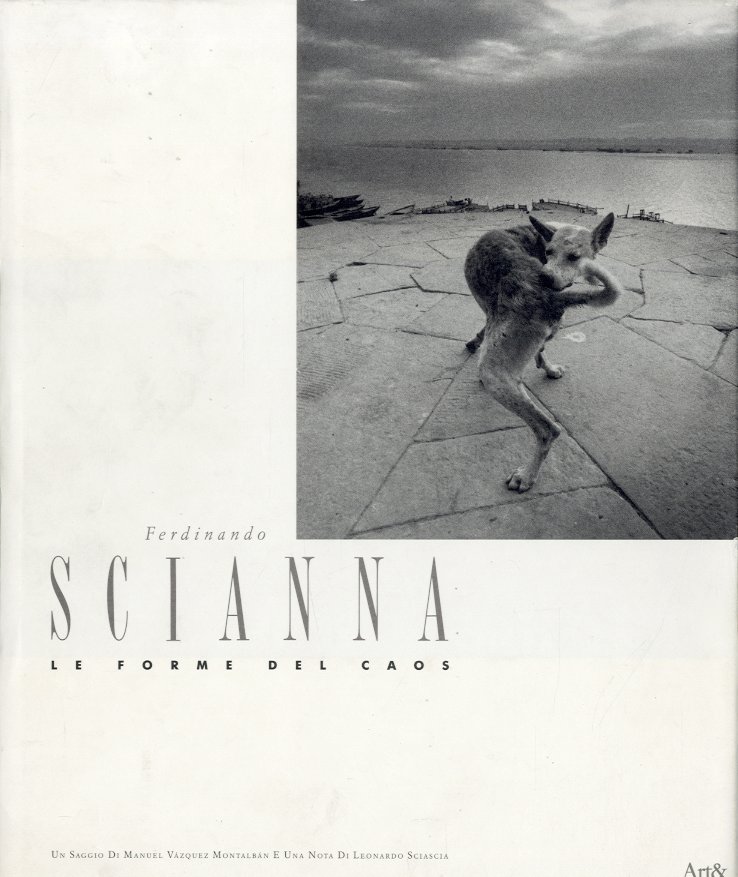 Ferdinando Scianna. Le forme del caos.