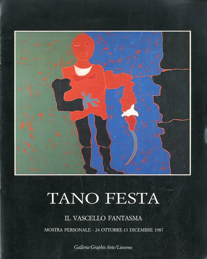 (Festa) Tano Festa. Il vascello fantasma.