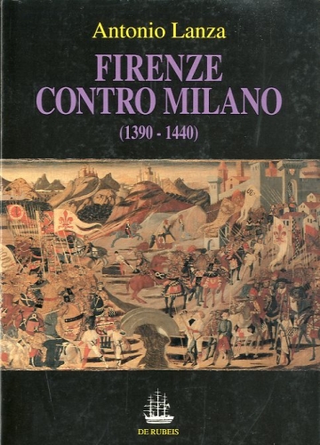 Firenze contro Milano (1390-1440).