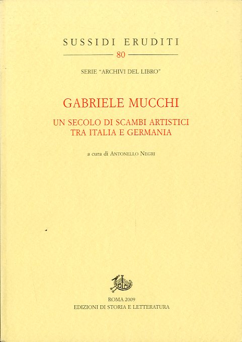 Gabriele Mucchi. Un secolo di scambi artistici tra Italia e …