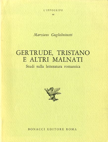 Gertrude, Tristano e altri malnati.