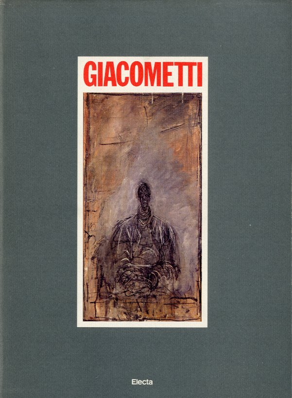 (Giacometti) Alberto Giacometti. Sculture, dipinti, disegni.