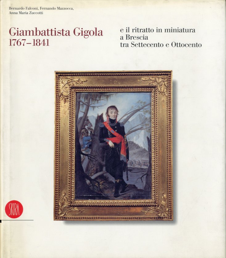 (Gigola) Giambattista Gigola e il ritratto in miniatura a Brescia …