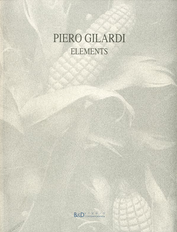 (Gilardi) Piero Gilardi. Elements.