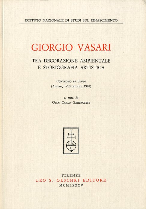 Giorgio Vasari tra decorazione ambientale e storiografia artistica.