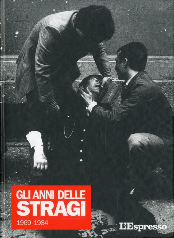 Gli anni delle stragi. 1969-1984.