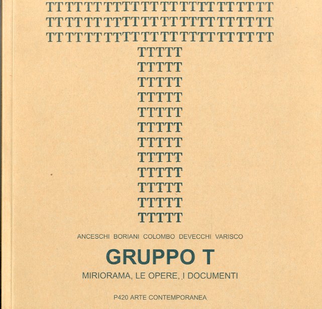 Gruppo T miorama, le opere, i documenti.