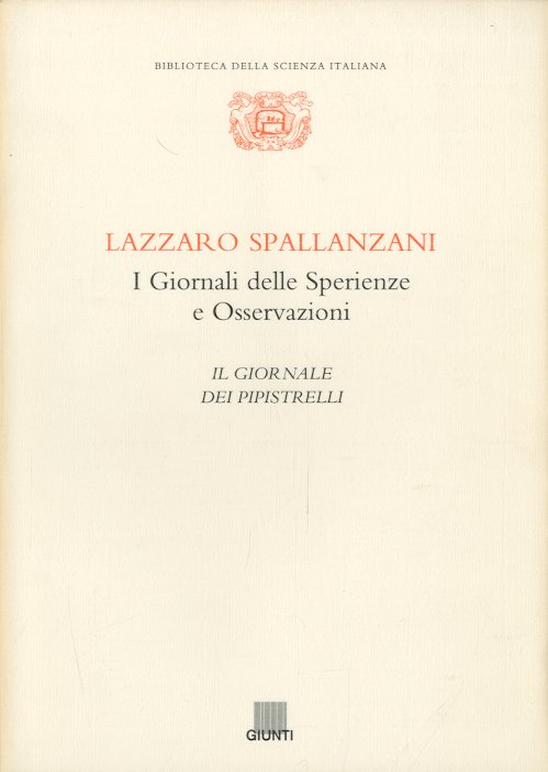 I Giornali delle Sperienze e Osservazioni. Il Giornale dei Pipistrelli.