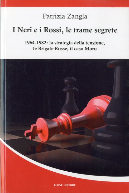 I Neri e i Rossi, le trame segrete.