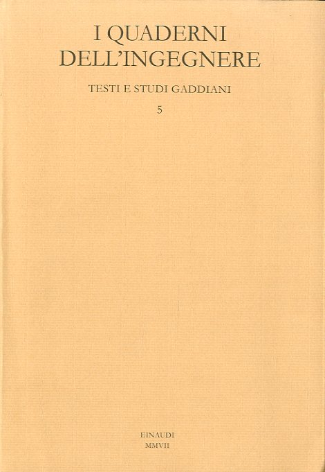 I Quaderni dell'Ingegnere. Testi e studi gaddiani - 5.