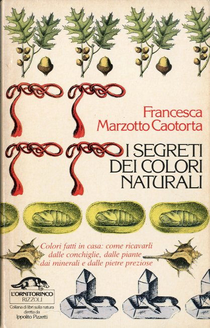 I segreti dei colori naturali.