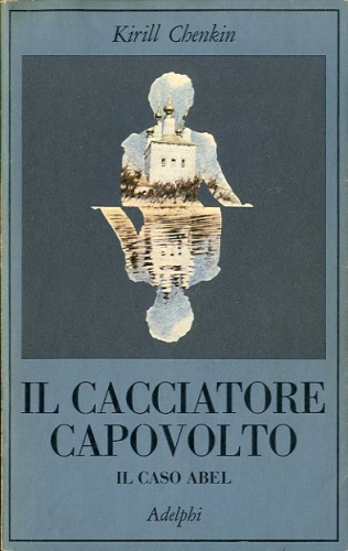 Il cacciatore capovolto.