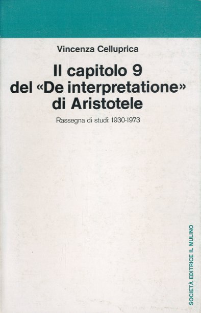Il capitolo 9 del "De interpretatione" di Aristotele.
