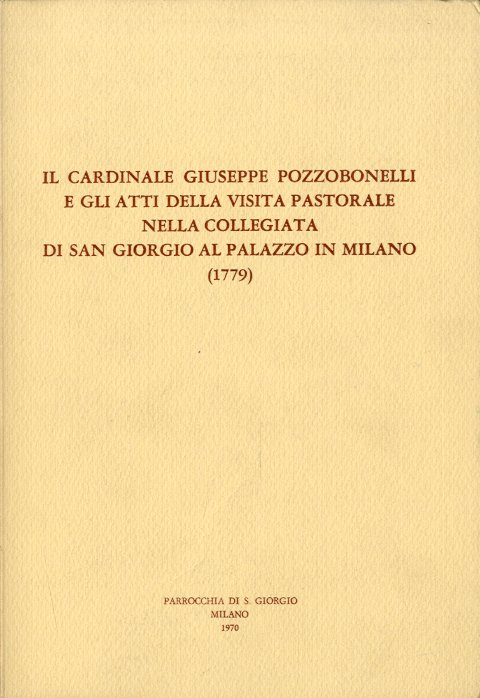Il cardinale Giuseppe Pozzobonelli e gli atti della visita pastorale …