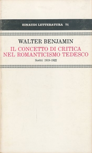 Il concetto di critica nel romanticismo tedesco. Scritti 1919 - …