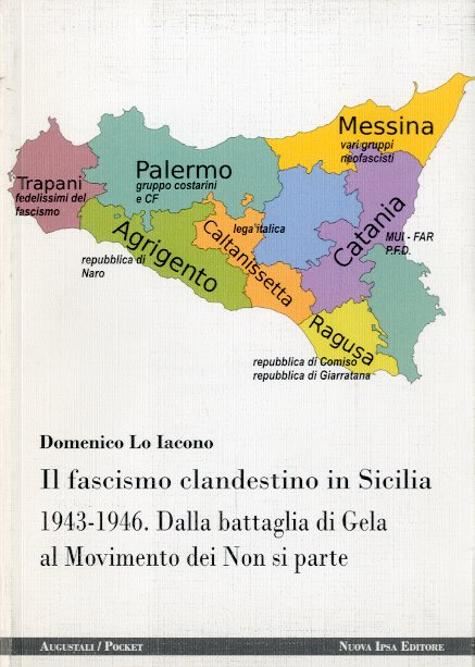 Il fascismo clandestino in Sicilia 1943-1946. Dalla battaglia di Gela …