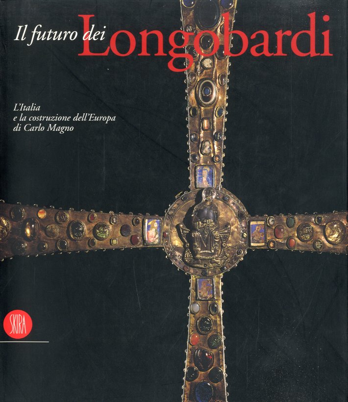 Il futuro dei Longobardi. L'Italia e la costruzione dell'Europa di …