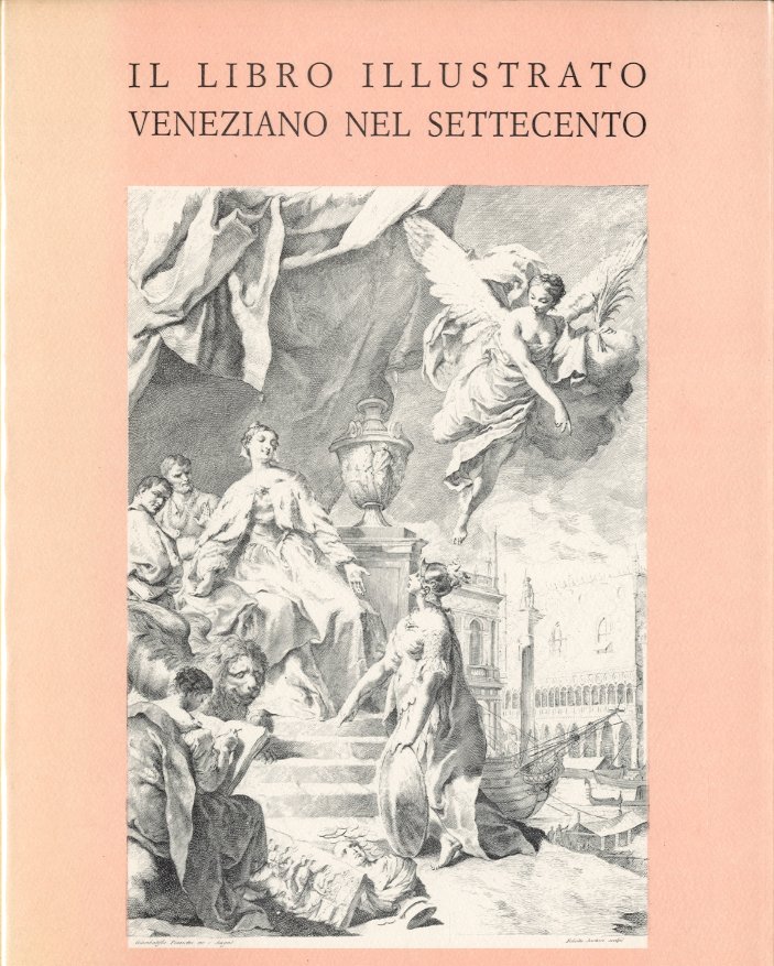 Il libro illustrato veneziano nel Settecento.