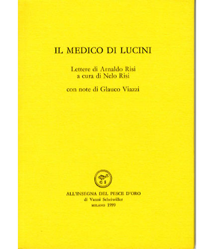 Il medico di Lucini. Lettere di Arnaldo Risi a cura …