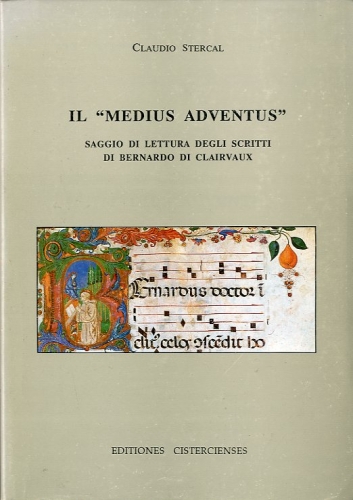 Il 'Medius adventus'. Saggio di lettura degli scritti di Bernardo …