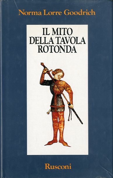 Il mito della Tavola Rotonda.