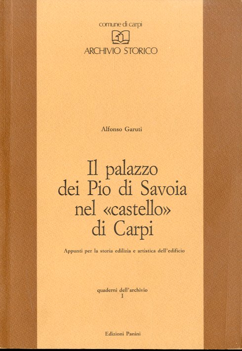 Il palazzo dei Pio di Savoia nel "castello" di Carpi.