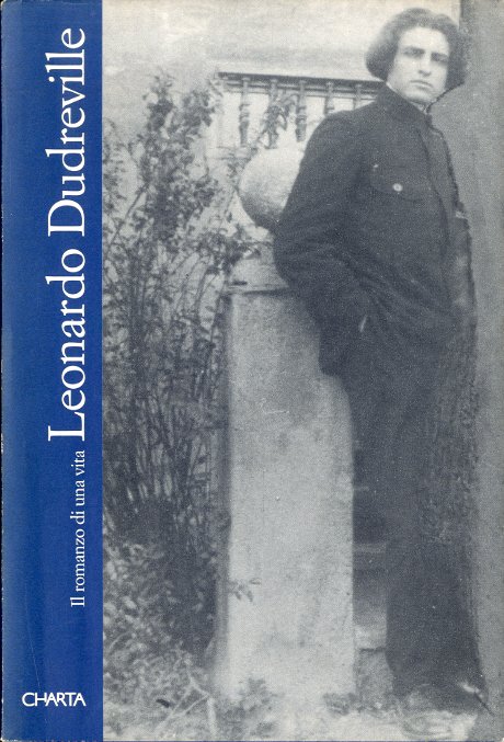 Il romanzo di una vita. Leonardo Dudreville.
