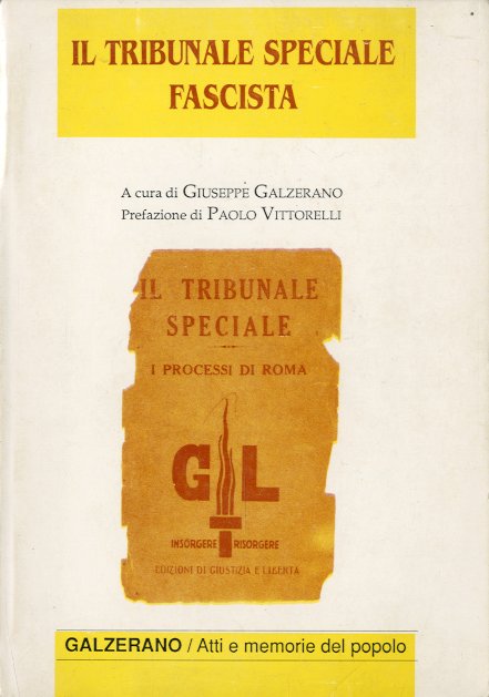 Il Tribunale Speciale fascista.