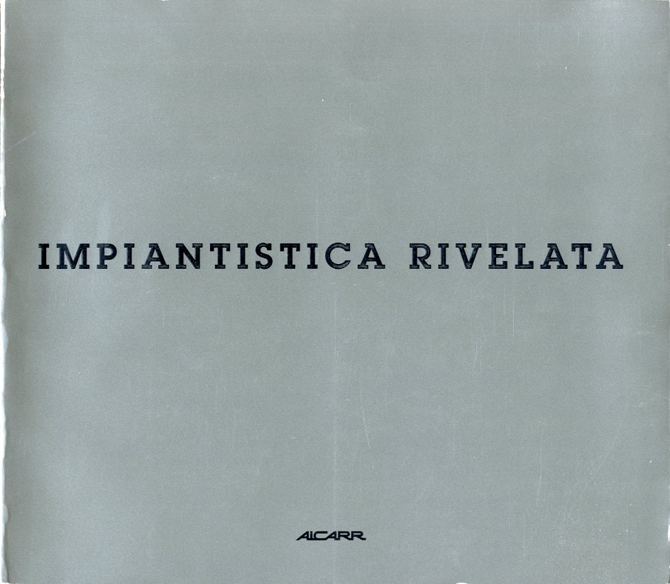 Impiantistica rivelata.