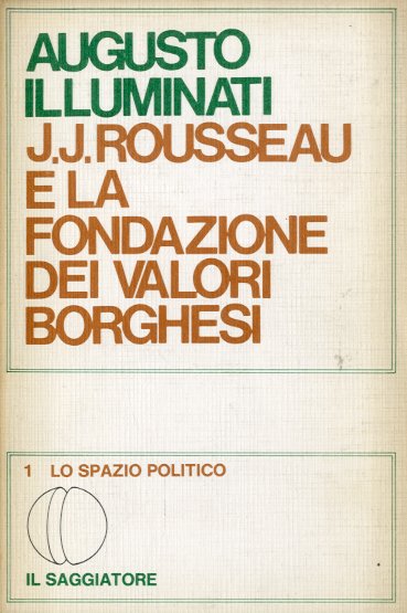 J.J.Rousseau e la fondazione dei valori borghesi.