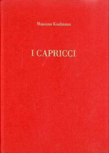 (Kaufmann) Massimo Kaufmann. I capricci.