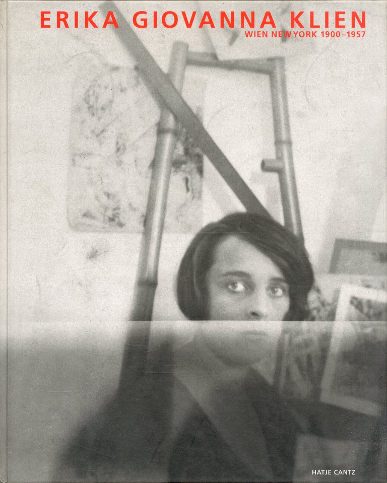 (Klien) Erika Giovanna Klien. Wien New York 1900-1957.