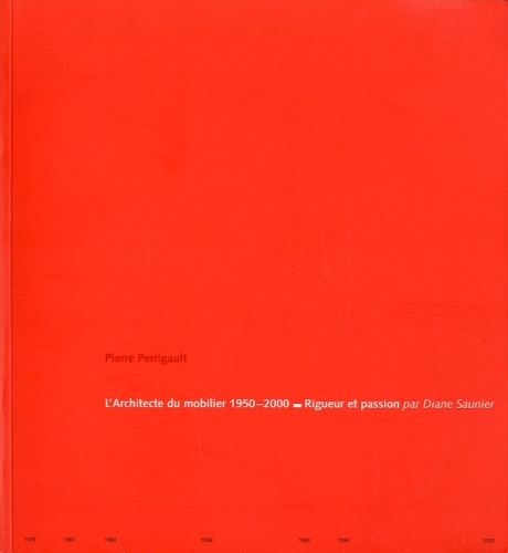 L'Architecte du mobilier 1950-2000. Rigueur et passion par Diane Saunier.