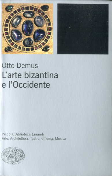 L'arte bizantina e l'Occidente.