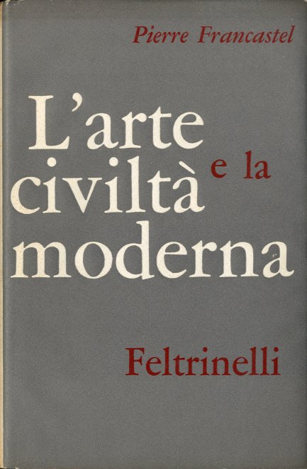 L'arte e la civilta' moderna.