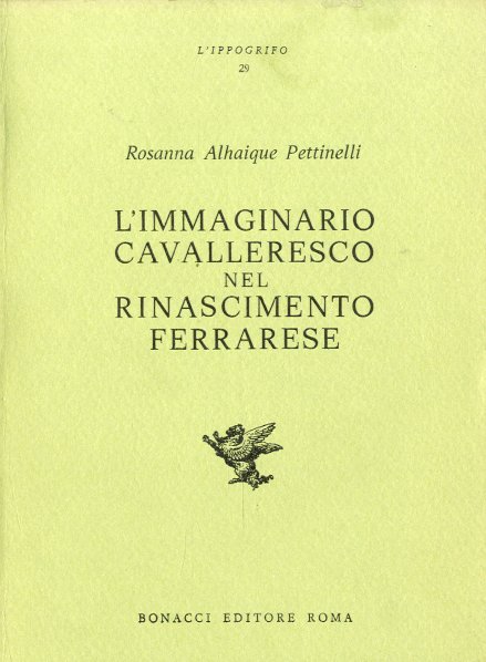 L'immaginario cavalleresco nel Rinascimento ferrarese.