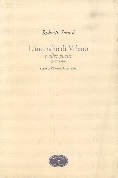 L'incendio di Milano e altre poesie (1957-1989).