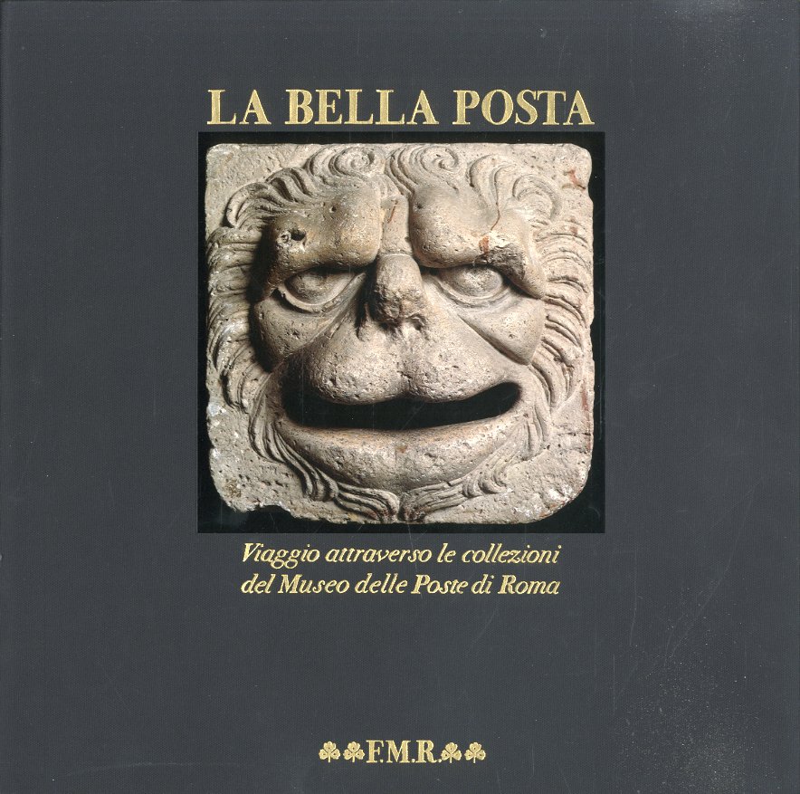 La bella posta. Viaggio attraverso le collezioni del Museo delle …