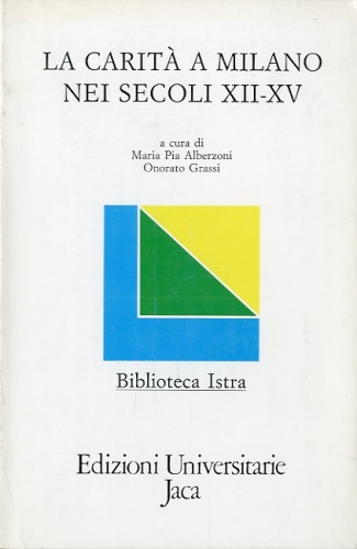 La carita' a Milano nei secoli XII-XV.