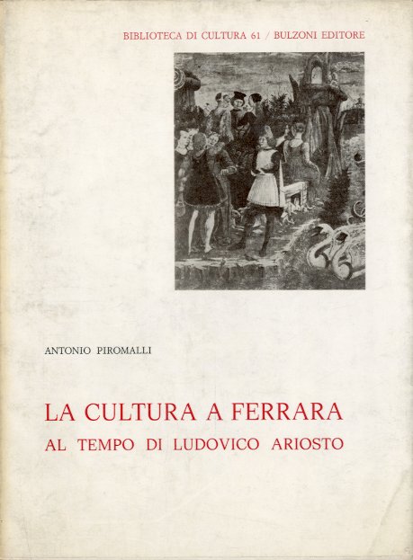 La cultura a Ferrara al tempo di Ludovico Ariosto.