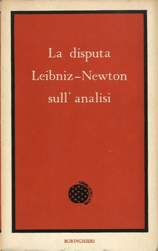 La disputa Leibniz-Newton sull'analisi.