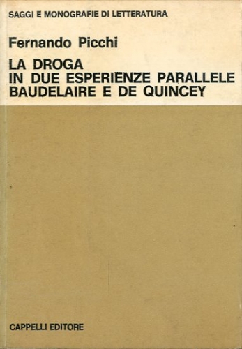 La droga in due esperienze parallele. Baudelaire e De Quincey.