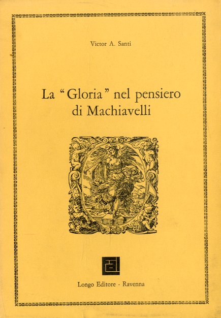 La "Gloria" nel pensiero di Machiavelli.