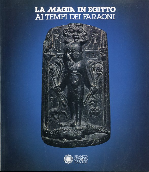 La magia in Egitto ai tempi dei faraoni.